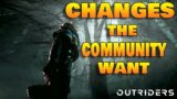 13 Changes The Outriders Community Want To See! @outriders @pcfpeoplecanfly @squareenix
