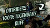 HUGE OUTRIDERS LEGENDARY BUFFS INCOMING