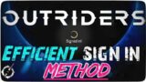 OUTRIDERS – Efficient Sign In Tip (STOP WASTING YOUR TIME)