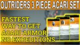 OUTRIDERS FASTEST Way To Get 3 Piece Acari Set- NO CT Expeditions
