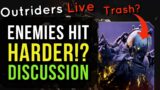 OUTRIDERS LIVE – HOW TO SURVIVE CT 15's DISCUSSION Patch 1.04 – ENEMIES HIT HARDER?! PYRO TIME!