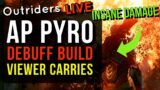 OUTRIDERS LIVE – VIEWER CARRIES !join – ANOMALY DEBUFF PYRO BUILD is INSANE! Need Lava Lich Helm