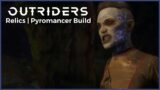OUTRIDERS – RELICS | Pyromancer Build