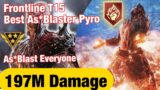 OUTRIDERS – T15 Gold – Best Mega As*Blast Pyro Build – Blast As* Everywhere – Easy T15