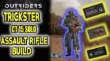 OUTRIDERS | TRICKSTER | SOLO CT15 | ASSAULT RIFLE BUILD