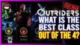 OUTRIDERS | What Is The Best Class In The Demo?