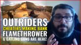 Outriders | Cheaters Bring New Weapons! Gatling Guns and Flamethrowers