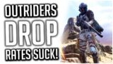 Outriders DROP RATES SUCK and Here's Why!