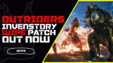 Outriders Inventory Wipe Patch Live Now | What You Need To Know