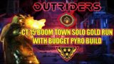 Outriders | Showcase Budget Pyromancer Build | Boom Town Full Solo CT15 Gold Run