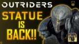 BRINGING STATUE BACK / OUTRIDERS / BIG DPS