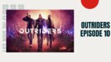 OUTRIDERS EP10