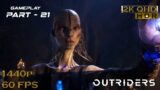 OUTRIDERS Gameplay Walkthrough Part 21 [QHD HDR 60 FPS PC]