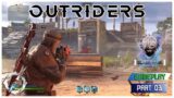 OUTRIDERS Gameplay Walkthrough Part03