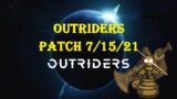 OUTRIDERS July 15 21 Patch Highlights