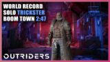 Outriders | #1 World Record | Solo Trickster | Boom Town | Speedrun – 2:47 | 1440P 60FPS