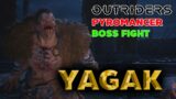 Outriders Boss Fight : Pyromancer VS Yagak [Last Boss] 1st meet
