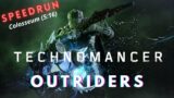 Outriders – Colosseum Speedrun (5:16) — Technomancer