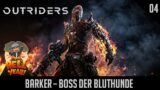 Outriders  – Deutsch PC Gameplay #04 – Barker, Boss der Bluthunde