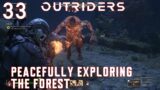 Outriders Ep.33 – Peacefully Exploring The Forest