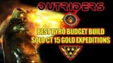 Outriders | Pyromancer Best Budget Anomaly Power Build | For Solo Gold CT 15 Expeditions