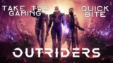 Outriders Quick Bite: Take Two Gaming