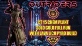 Outriders | Showcase Lava Lich Pyromancer Build | Chem Plant Full Solo CT15 Gold Run