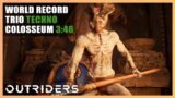 Outriders | Trio | Techno | Colosseum | Speedrun – 3:46 | 1440P 60FPS