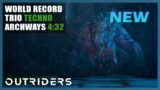 Outriders | World Record Trio | Techno | Archways of Enoch | Speedrun – 4:32 | 1440P 60FPS