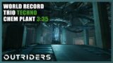 Outriders | World Record Trio | Techno | Chem Plant | Speedrun – 3:35 | 1440P 60FPS