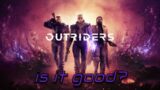 Outriders – is it like Destiny or like Gears?