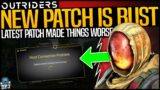WTF DID THEY DO? – Latest OUTRIDERS PATCH  BROKE THE GAME AGAIN??