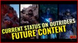 Current Status of Outriders and Future Content