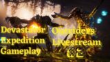 Devastator Expedition Gameplay #2 (Stream) [Outriders]