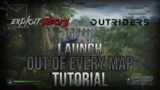 LAUNCH OUT OF ALL MAPS GLITCH | Outriders | Tutorial