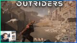 Let's Try Out Outriders – Warframe/Division Clone?!