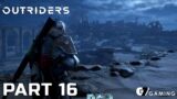 OUTRIDERS PS5 Walkthrough Gameplay Part 16 – Bonds (PlayStation 5)