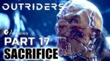 OUTRIDERS PS5 Walkthrough Gameplay Part 17 – Sacrifice (PlayStation 5)