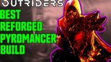 OUTRIDERS REFORGED PYROMANCER BUILD// BEST ANOMALY GEAR SETUP// INSANE SKILL DAMAGE/CROWD CONTROL