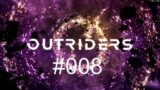 Outriders #008