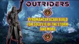 Outriders | Anomaly Pyromancer Build For Solo Eye of the Storm and More