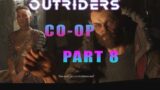 Outriders Co op Walkthrough Part 8(WE'RE IN THE WAR)