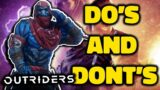Outriders Do's And Don'ts (Tips and Tricks You Should Know)
