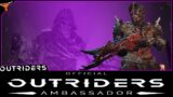 Outriders : Huge Outriders Channel News – Ambassador Project