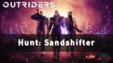 Outriders – Hunt – How to kill Sandshifter?