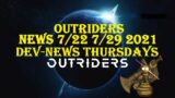 Outriders July 22 and July 29th 2021 News Highlights