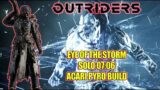 Outriders | Showcase Solo Eye of the Storm With Acari Pyromancer Build | 07:06