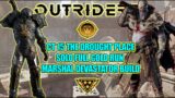 Outriders | Showcase Solo The Drought Place With Devastator Marshal Build Full | CT 15 Gold