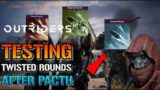Outriders: Testing Twisted Rounds After The Patch! How Bad Is The NERF? (Outriders Guide)