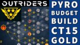 Outriders The BEST Pyromancer Budget Build CT15 Gold NO Legendary NO Tier 3 Mods! Burn (DoT) Build.
